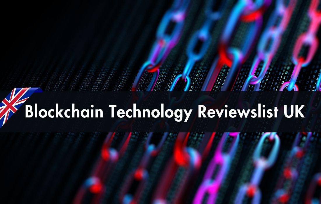 Blockchain Technology Reviewslist UK