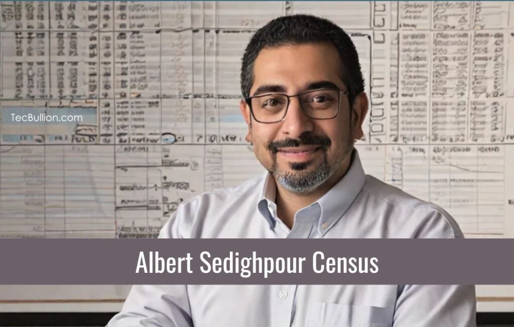 Albert Sedighpour Census