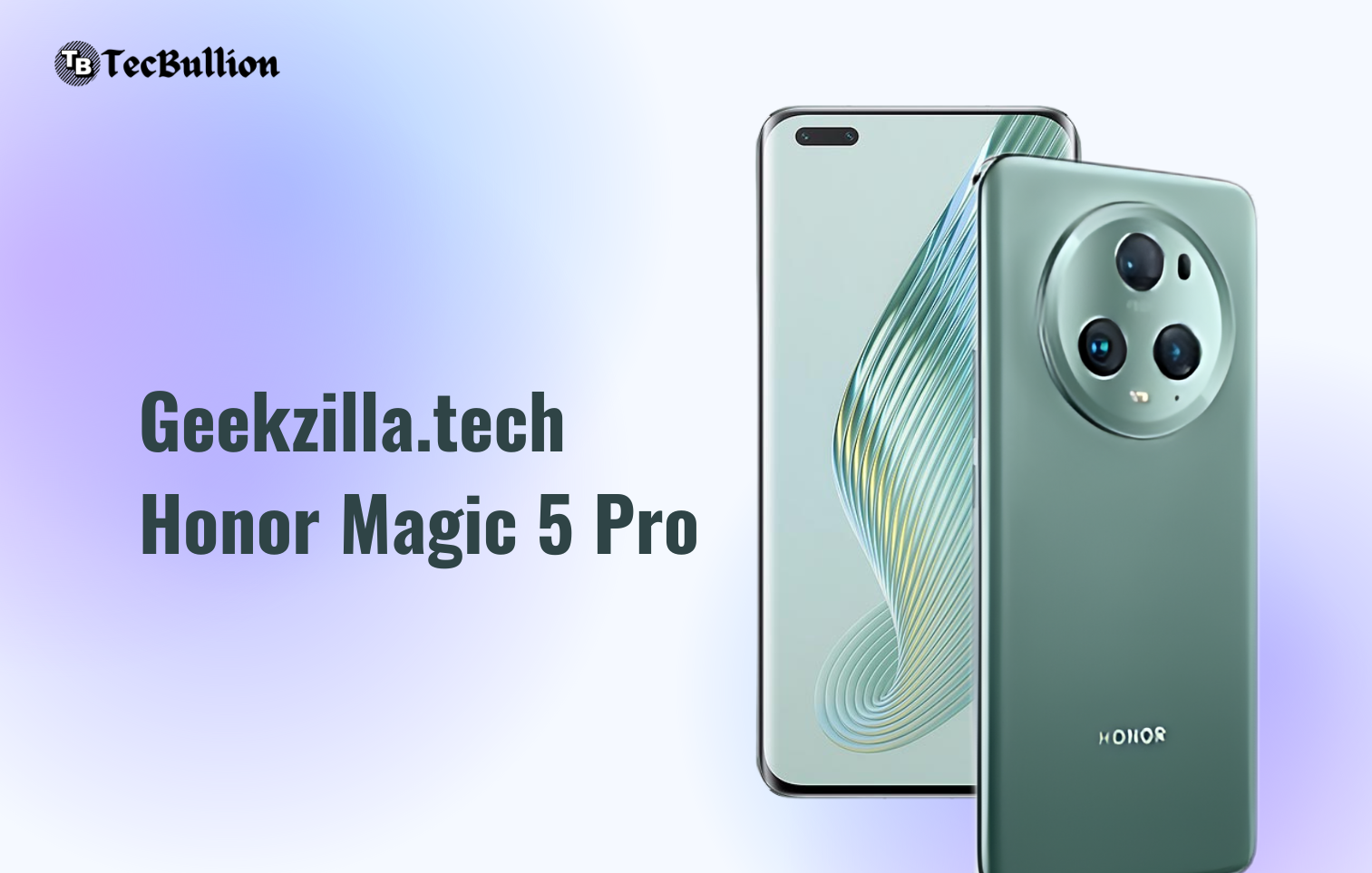 Geekzilla.tech Honor Magic 5 Pro